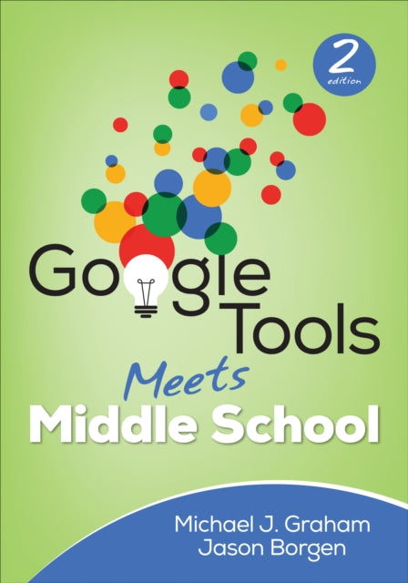Book cover of: Google Tools Meets Middle School. By: Michael J. Graham