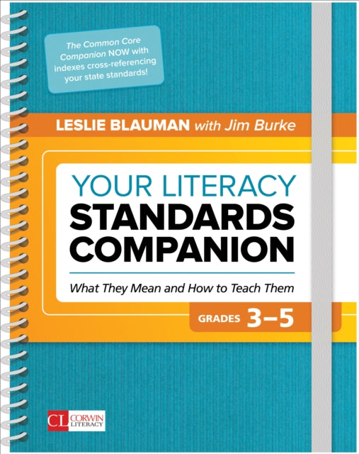Book cover of: Your Literacy Standards Companion, Grades 3-5. By: Leslie A. Blauman