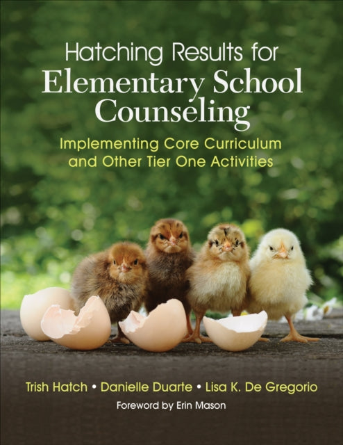 Book cover of: Hatching Results for Elementary School Counseling. By: Trish Hatch