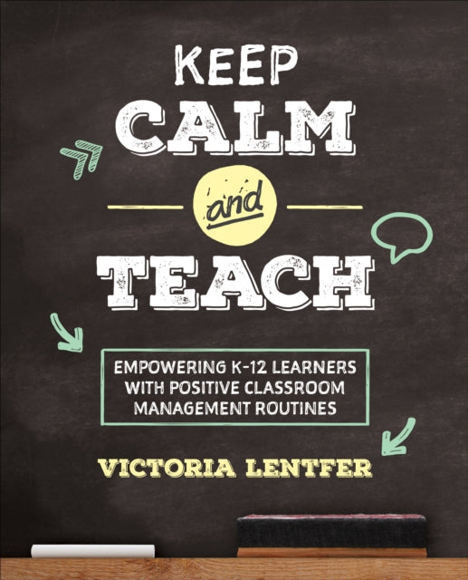 Book cover of: Keep CALM and Teach. By: Victoria S. Lentfer