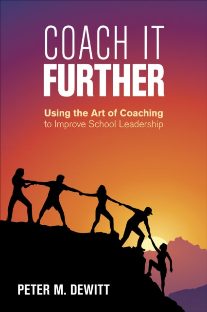 Book cover of: Coach It Further. By: Peter M. DeWitt