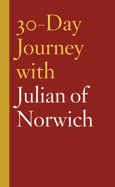 Book cover of: 30-Day Journey with Julian of Norwich. By: MERRITT