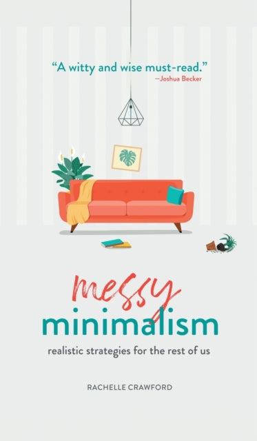 Book cover of: Messy Minimalism. By: Rachelle Crawford