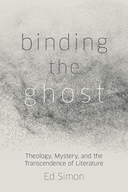Book cover of: Binding the Ghost. By: Ed Simon