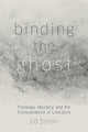 Book cover of: Binding the Ghost. By: Ed Simon