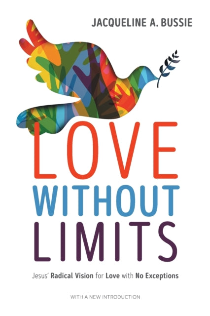 Book cover of: Love Without Limits. By: Jacqueline A. Bussie