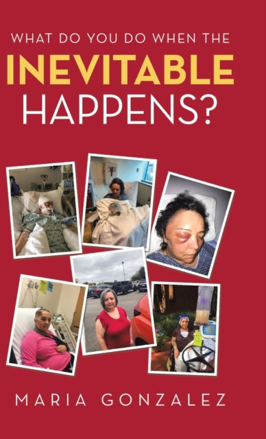 Book cover of: What Do You Do When the Inevitable Happens?