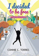 Book cover of: I Decided to Be Free