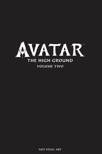 Book cover of: Avatar: The High Ground Volume 2. By: Sherri L. Smith