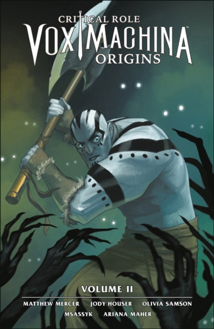 Book cover of: Critical Role: Vox Machina Origins Volume II. By: Matt Mercer