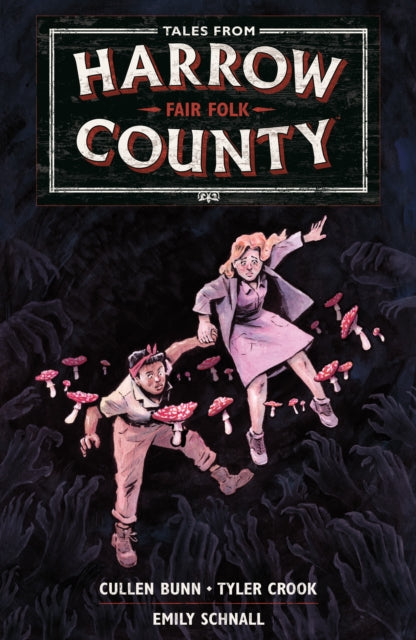 Book cover of: Tales from Harrow County Volume 2: Fair Folk. By: Cullen Bunn