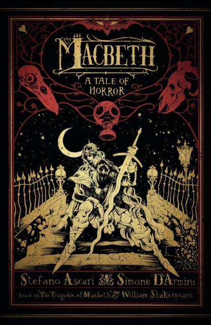 Book cover of: Macbeth: A Tale of Horror. By: Stefano Ascari