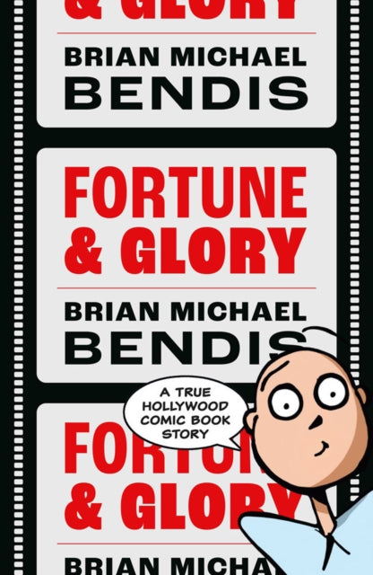 Book cover of: Fortune and Glory Volume 1. By: Brian Michael Bendis