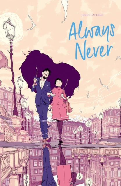 Book cover of: Always Never. By: Jordi Lafebre