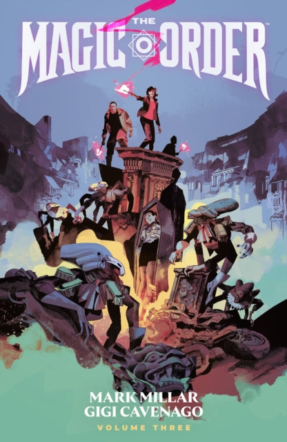 Book cover of: Magic Order Volume 3. By: Mark Millar