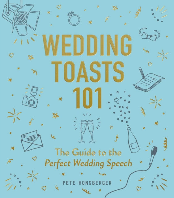 Book cover of: Wedding Toasts 101. By: Pete Honsberger