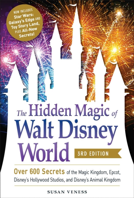 Book cover of: Hidden Magic of Walt Disney World, 3rd Edition. By: Susan Veness