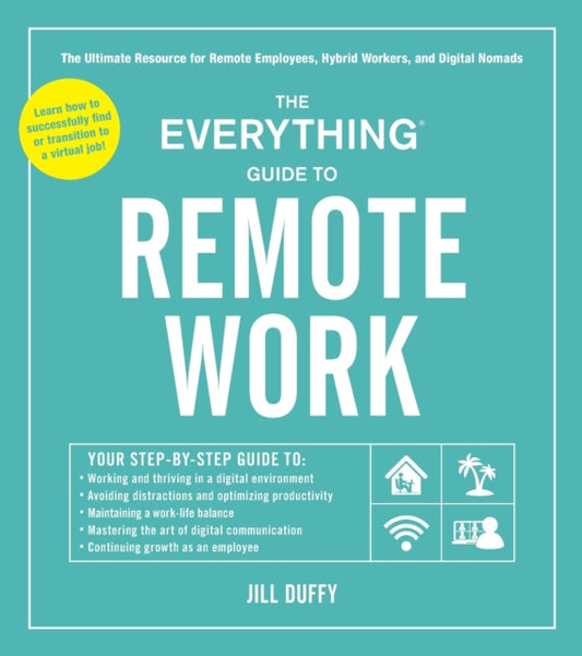 Book cover of: Everything Guide to Remote Work. By: Jill Duffy