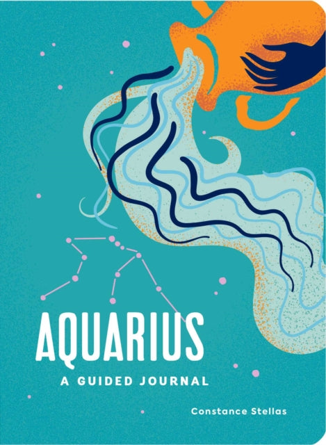 Book cover of: Aquarius: A Guided Journal. By: Constance Stellas