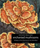Book cover of: Instant Wall Art Enchanted Mushrooms. By: Sara Richard