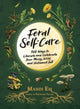 Book cover of: Feral Self-Care. By: Mandi Em