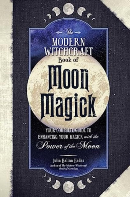 Book cover of: Modern Witchcraft Book of Moon Magick. By: Julia Halina Hadas