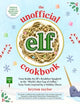 Book cover of: Unofficial Elf Cookbook