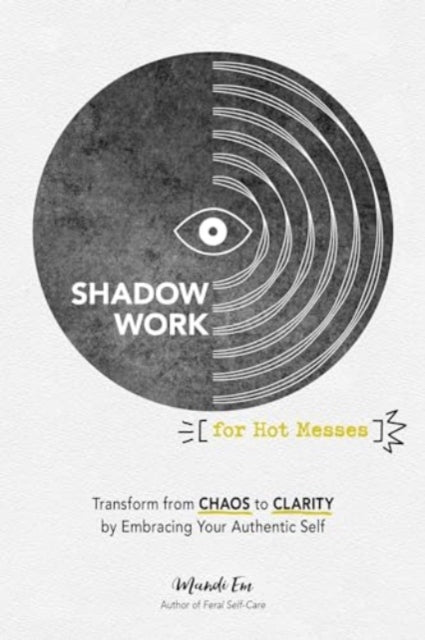 Book cover of: Shadow Work for Hot Messes