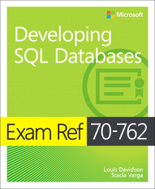Book cover of: Exam Ref 70-762 Developing SQL Databases. By: Louis Davidson
