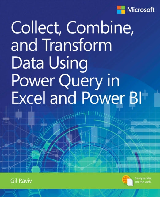 Book cover of: Collect, Combine, and Transform Data Using Power Query in Excel and Power BI. By: Gil Raviv