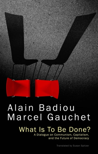 Book cover of: What Is To Be Done?. By: Alain Badiou