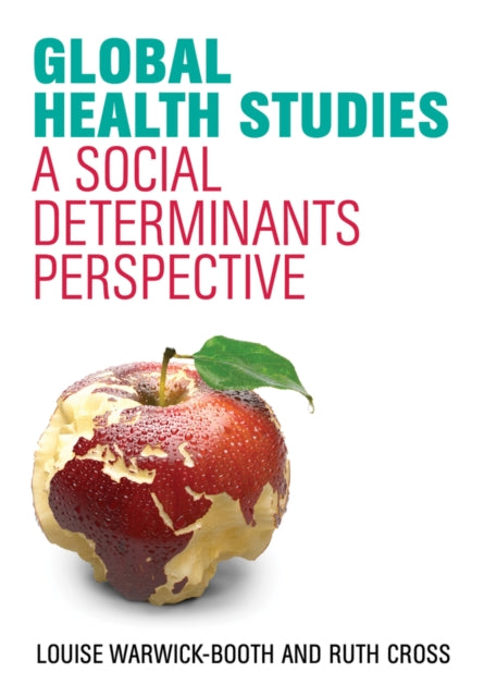 Book cover of: Global Health Studies. By: Louise Warwick-Booth