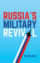 Book cover of: Russia's Military Revival. By: Bettina Renz