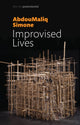 Book cover of: Improvised Lives. By: AbdouMaliq Simone