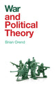 War and Political Theory 9781509524976 Brian Orend