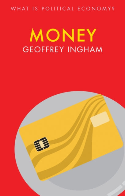 Book cover of: Money. By: Geoffrey Ingham