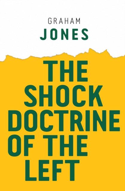 Book cover of: Shock Doctrine of the Left. By: Graham Jones