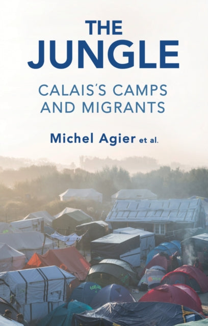 Book cover of: Jungle. By: Michel Agier