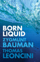 Book cover of: Born Liquid. By: Zygmunt Bauman