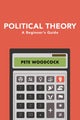 Book cover of: Political Theory. By: Pete Woodcock