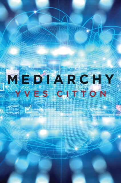Book cover of: Mediarchy. By: Yves Citton