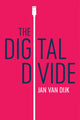 Book cover of: Digital Divide. By: Jan van Dijk