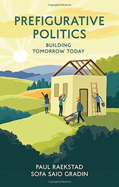 Book cover of: Prefigurative Politics. By: Paul Raekstad