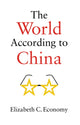 Book cover of: World According to China. By: Elizabeth C. Economy