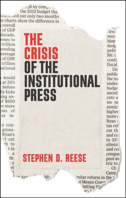 Book cover of: Crisis of the Institutional Press. By: Stephen D. Reese