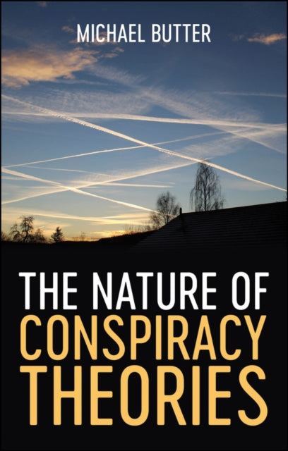 Book cover of: Nature of Conspiracy Theories. By: Michael Butter