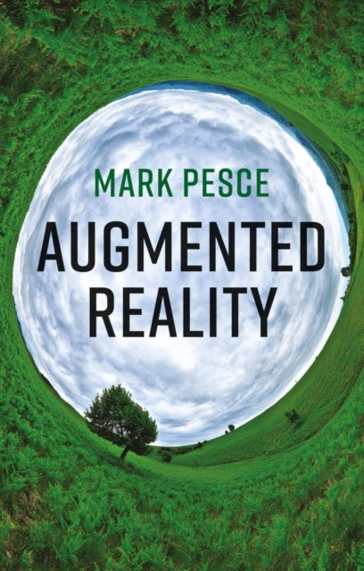 Book cover of: Augmented Reality. By: Mark Pesce
