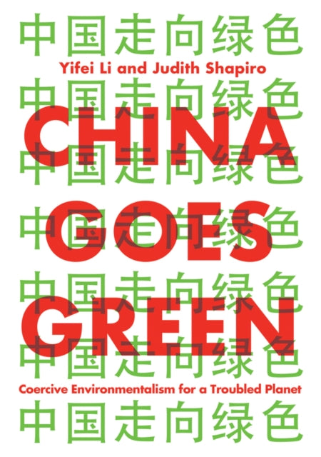 Book cover of: China Goes Green. By: Yifei Li