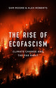 Book cover of: Rise of Ecofascism. By: Sam Moore