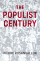 Book cover of: Populist Century. By: Pierre Rosanvallon